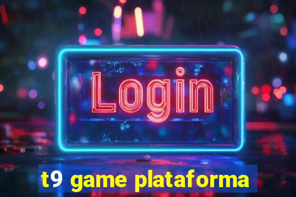 t9 game plataforma